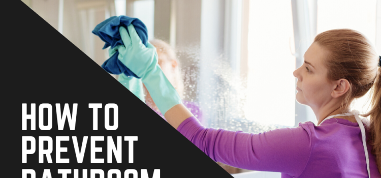 How to Prevent Bathroom Mould How to Prevent Bathroom Mould